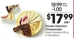Kroger Private selection cheesecake offer