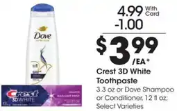 Kroger Crest 3d white toothpaste or dove shampoo or conditioner offer