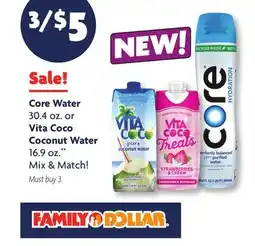 Family Dollar Core Water 30.4 oz. or Vita Coco Coconut Water 16.9 oz offer