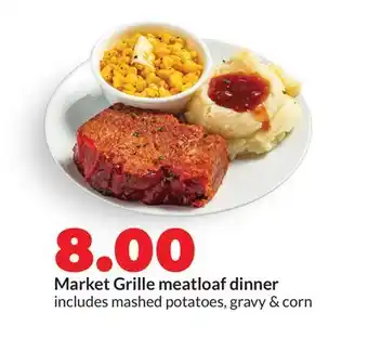 Hy-Vee Market Grille meatloaf dinner offer