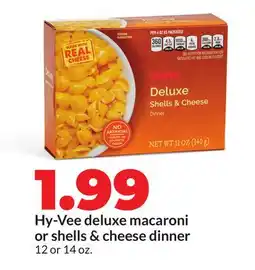 Hy-Vee Hy-Vee deluxe macaroni or shells & cheese dinner offer