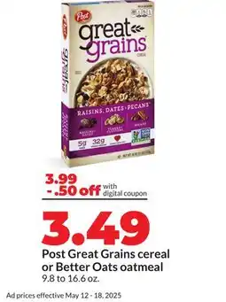 Hy-Vee Post Great Grains cereal or Better Oats oatmeal offer