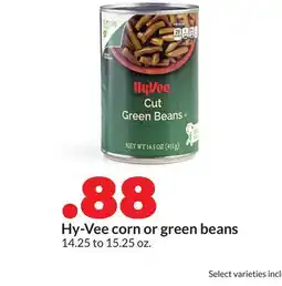 Hy-Vee Hy-Vee corn or green beans offer