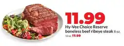Hy-Vee Hy-Vee Choice Reserve boneless beef ribeye steak offer