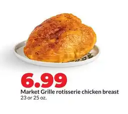 Hy-Vee Market Grille rotisserie chicken breast offer