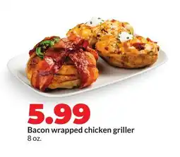 Hy-Vee Bacon wrapped chicken griller offer