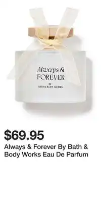 Bath & Body Works Always & Forever By Bath & Body Works Eau De Parfum offer