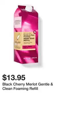 Bath & Body Works Black Cherry Merlot Gentle & Clean Foaming Refill offer