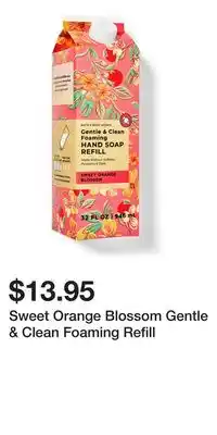 Bath & Body Works Sweet Orange Blossom Gentle & Clean Foaming Refill offer