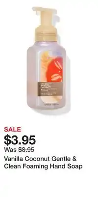 Bath & Body Works Vanilla Coconut Gentle & Clean Foaming Hand Soap offer
