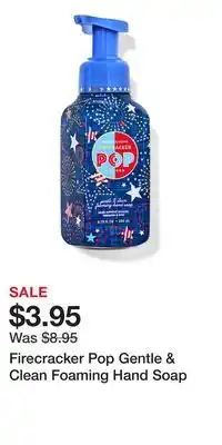Bath & Body Works Firecracker Pop Gentle & Clean Foaming Hand Soap offer