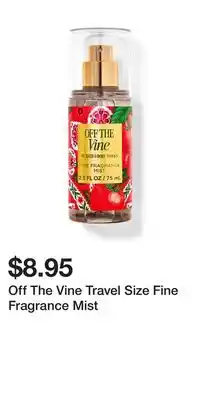 Bath & Body Works Off The Vine Travel Size Fine Fragrance Mist offer