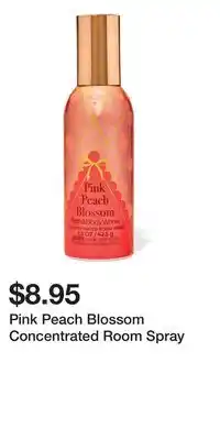 Bath & Body Works Pink Peach Blossom Concentrated Room Spray offer
