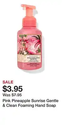Bath & Body Works Pink Pineapple Sunrise Gentle & Clean Foaming Hand Soap offer