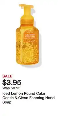 Bath & Body Works Iced Lemon Pound Cake Gentle & Clean Foaming Hand Soap offer