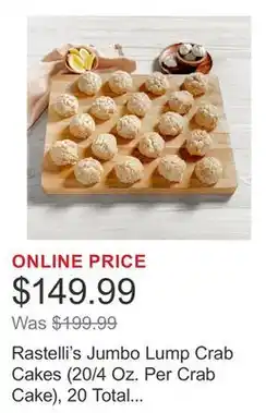 Costco Rastelli's Jumbo Lump Crab Cakes (20/4 Oz. Per Crab Cake), 20 Total Count, 5 Lbs. Total offer