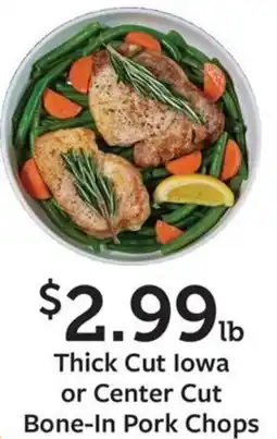 Fareway Thick cut lowa or center cut bone-in pork chops offer