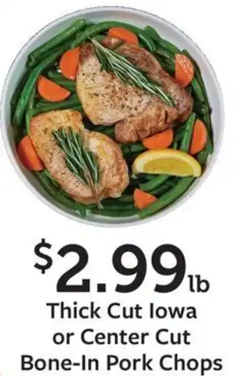 Fareway Thick cut lowa or center cut bone-in pork chops offer