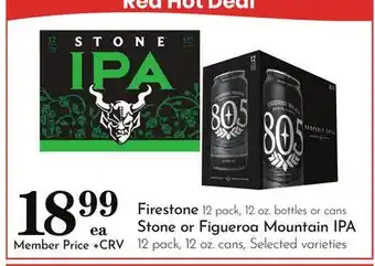 Pavilions Firestone 12 pack, 12 oz. bottles or cans Stone or Figueroa Mountain IPA 12 pack, 12 oz. cans offer