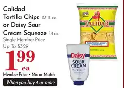 Pavilions Calidad Tortilla Chips 10-11 oz. or Daisy Sour Cream Squeeze 14 oz offer
