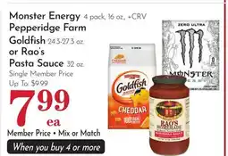 Pavilions Monster Energy 4 pack, 16 oz., Pepperidge Farm Goldfish 24.3-27.3 oz. or Rao's Pasta Sauce 32 oz offer
