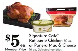 Pavilions Signature Cafe Rotisserie Chicken 30 oz. or Panera Mac & Cheese 16 oz offer