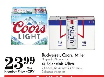 Pavilions Budweiser, Coors, Miller 30 pack, 12 oz. cans or Michelob Ultra 24 pack, 12 oz. bottles or cans offer