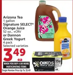 Vons Arizona Tea 1 gallon Signature SELECT Orange Juice 52 oz., or Dannon Greek Yogurt 4 pack offer