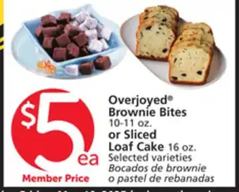 Albertsons Overjoyed Brownie Bites 10-11 oz. or Sliced Loaf Cake 16 oz offer