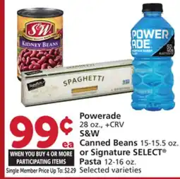 Albertsons Powerade 28 oz., +CRV S & W Canned Beans 15-15.5 oz. or Signature SELECT Pasta 12-16 oz offer