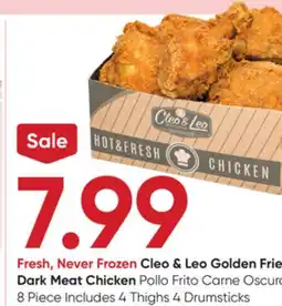 Stater Bros Fresh, Never Frozen Cleo & Leo Golden Fried Dark Meat Chicken offer