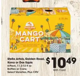Ralphs Stella Artois, Golden Road, Kona or Dos Equis offer