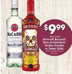 Ralphs Smirnoff, Bacardi, New Amsterdam Vodka, Svedka or Deep Eddy offer