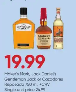Stater Bros Maker's Mark, Jack Daniel's Gentleman Jack or Cazadores Reposado offer