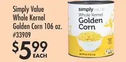Smart & Final Simply Value Whole Kernel Golden Corn offer