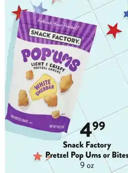 Fresh Thyme Snack Factory Pretzel Pop Ums or Bites offer