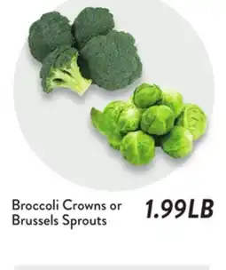 Fresh Thyme Broccoli Crowns or Brussels Sprouts offer