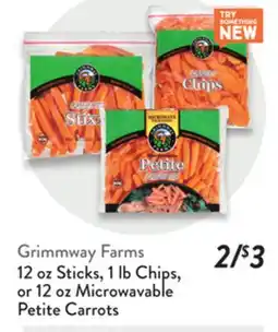 Fresh Thyme Grimmway Farms 12 oz Sticks, 1 lb Chips, or 12 oz Microwavable Petite Carrots offer