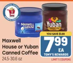Tony’s Fresh Market Maxwell House or Yuban Canned Coffee offer