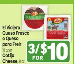 Tony’s Fresh Market El Viajero Queso Fresco o Queso para Freir 10 oz or Cotija Cheese, 8 oz offer