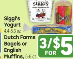 Tony’s Fresh Market Siggi's Yogurt 4.4-5.3 oz Dutch Farms Bagels or English Muffins, 5-6 ct offer