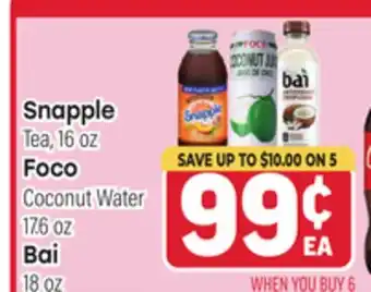 Tony’s Fresh Market Snapple Tea, 16 oz Foco Coconut Water 17.6 oz Bai 18 oz offer