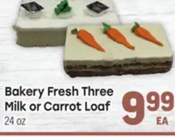 Tony’s Fresh Market Bakery Fresh Three Milk or Carrot Loaf offer