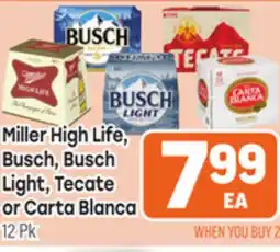 Tony’s Fresh Market Miller High Life, Busch, Busch Light, Tecate or Carta Blanca offer