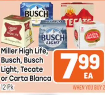Tony’s Fresh Market Miller High Life, Busch, Busch Light, Tecate or Carta Blanca offer