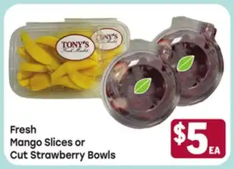 Tony’s Fresh Market Fresh Mango Slices or Cut Strawberry Bowls offer