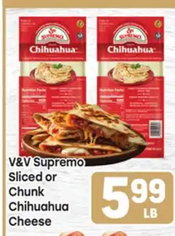 Tony’s Fresh Market V&V Supremo Sliced or Chunk Chihuahua Cheese offer