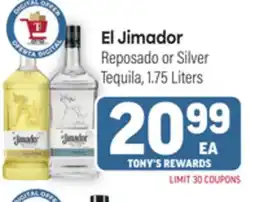 Tony’s Fresh Market El Jimador Reposado or Silver Tequila offer
