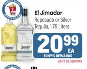 Tony’s Fresh Market El Jimador Reposado or Silver Tequila offer
