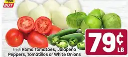 Tony’s Fresh Market Roma Tomatoes, Jalapeño Peppers, Tomatillos or White Onions offer